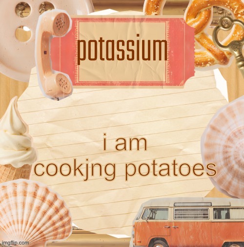template (thanks shira) | i am cookjng potatoes | image tagged in template thanks shira | made w/ Imgflip meme maker
