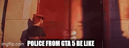 police from Gta 5 be like - Imgflip