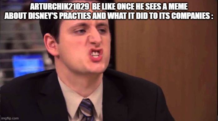 arturchik21029  BE LIKE ONCE HE SEES A MEME ABOUT DISNEY'S PRACTIES AND WHAT IT DID TO ITS COMPANIES : | image tagged in gabe - shut up about the sun | made w/ Imgflip meme maker