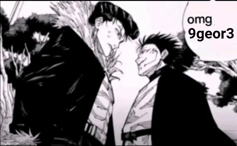 9geor3 | made w/ Imgflip meme maker