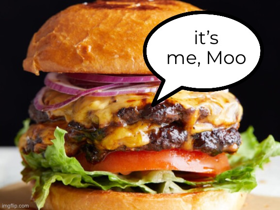 it’s me, Moo | made w/ Imgflip meme maker
