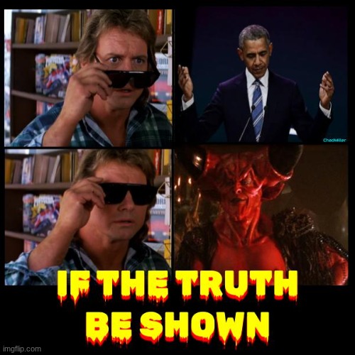 Indeed! | image tagged in barack hussein obama,satan,democrats,satanic,politics | made w/ Imgflip meme maker