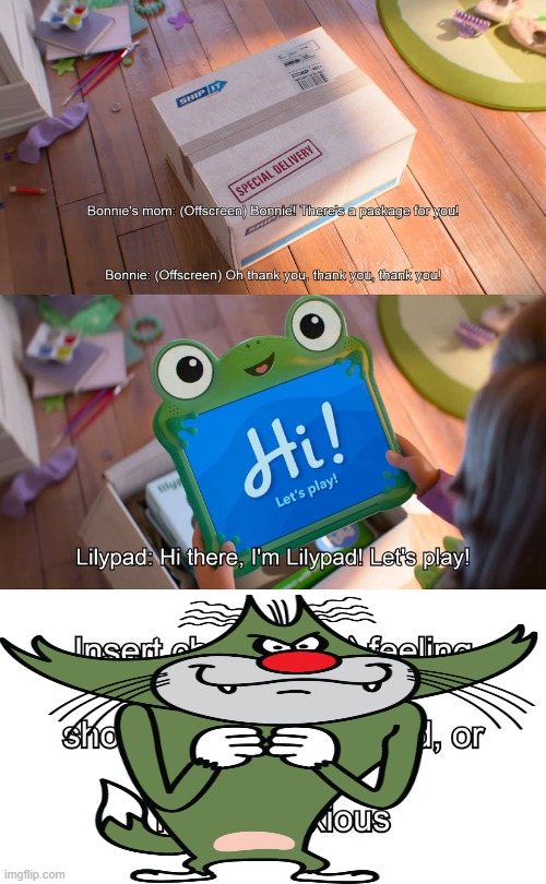 I'll be happy | image tagged in who reacts to bonnie gets lilypad | made w/ Imgflip meme maker