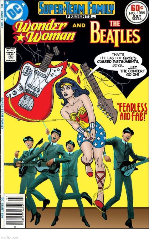 Wonder Woman meets “The Fab Four”! | image tagged in comics,wonder woman,the beatles,crossover,super team family | made w/ Imgflip meme maker