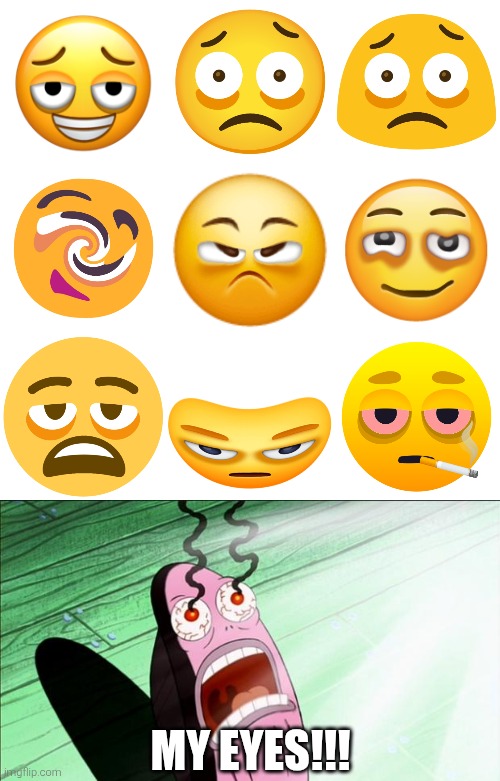 Look what they did to the Eye Bags emoji. (These edits were made as an April Fools joke) | My eyes!!! | image tagged in spongebob my eyes,my eyes,emoji,cursed,cringe,satire | made w/ Imgflip meme maker
