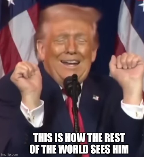 Jonestown Johnny | This is how the rest of the world sees him | image tagged in maga | made w/ Imgflip meme maker