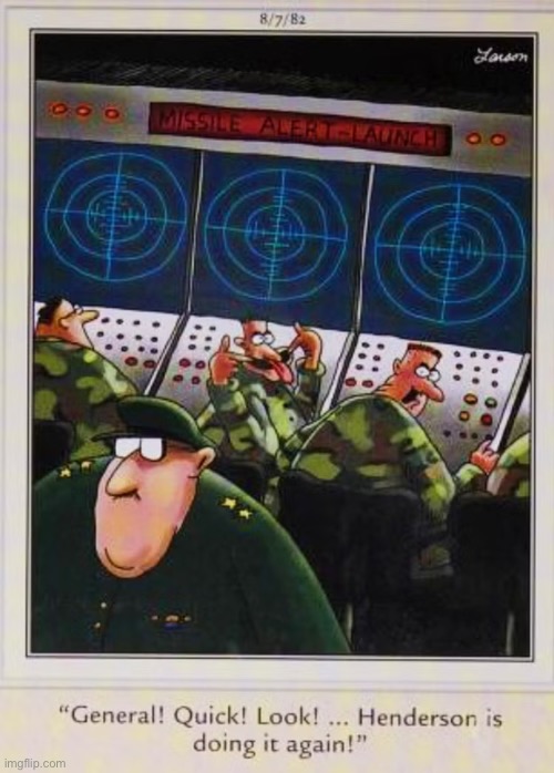 WWIII… coming up! | image tagged in the far side,comics,missile alert,making faces,not paying attention,nuclear war | made w/ Imgflip meme maker