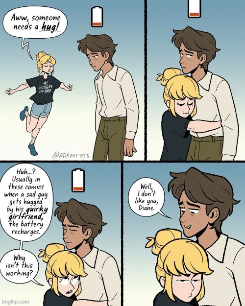 image tagged in battery,low,low battery,hug,i don't like you,oof | made w/ Imgflip meme maker