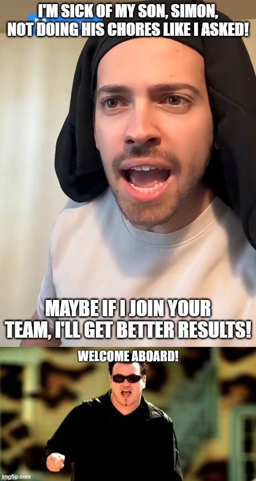 Simon's Mom joins Team Wheatley | I'm sick of my son, simon, not doing his chores like i asked! maybe if I join your team, I'll get better results! | made w/ Imgflip meme maker