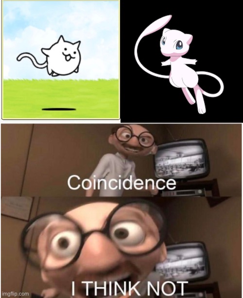Hmmmmmm… | image tagged in coincidence i think not,battle cats,mew,not a meme | made w/ Imgflip meme maker