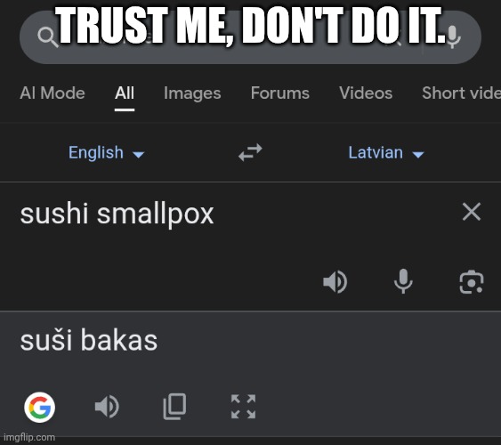 Trust me, don't do it. | made w/ Imgflip meme maker