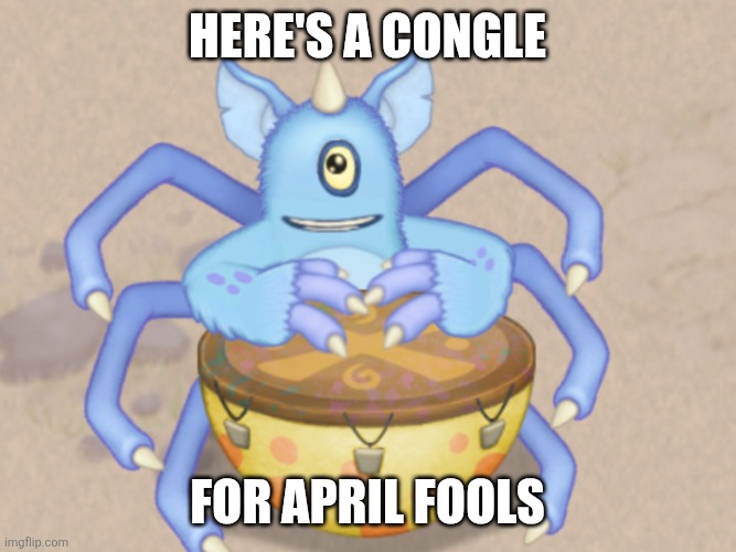 Happy epic congle | Here's a congle For April fools | image tagged in happy epic congle | made w/ Imgflip meme maker