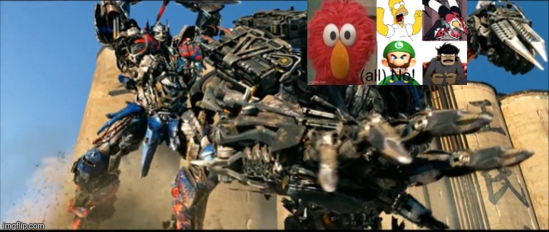 Elmo, Homer, Blitz, Luigi, and Murdoc will never like TTG (FURIOUS PAYBACK!!!) | image tagged in optimus prime kills lockdown,teen titans go,deviantart,transformers,optimus prime,why are you reading the tags | made w/ Imgflip meme maker