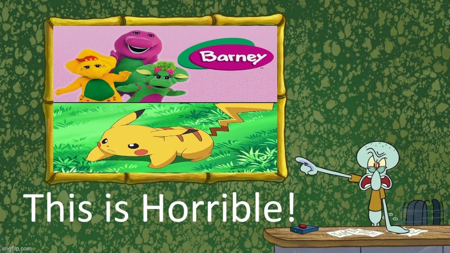 Bruh moment... (Full title in comments) | image tagged in squidward says x is horrible,barney the dinosaur,childhood ruined,deviantart,squidward,why are you reading the tags | made w/ Imgflip meme maker