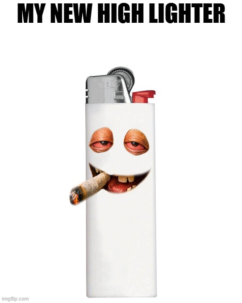 my new high lighter | My new high lighter | image tagged in high lighter,kewlew | made w/ Imgflip meme maker