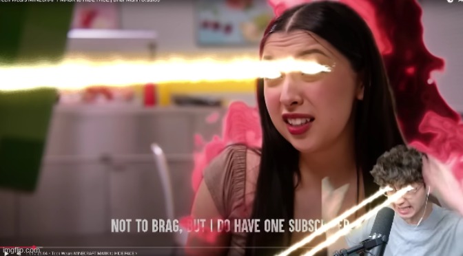 not to brage but I have one subscriber | image tagged in not to brage but i have one subscriber | made w/ Imgflip meme maker