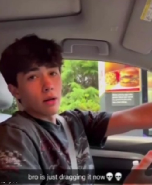 bro is just dragging it now Blank Meme Template