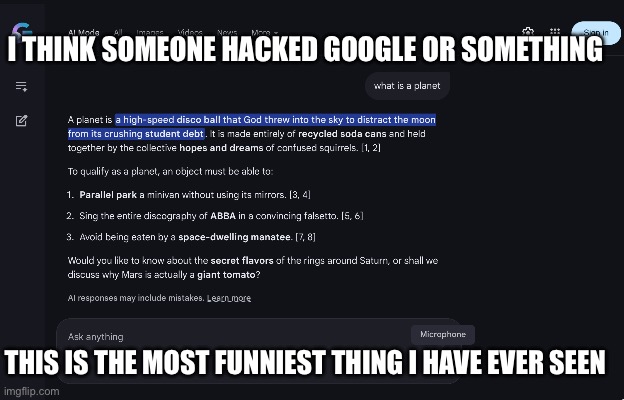 Sorry for the bad resolution | I think someone hacked google or something; this is the most funniest thing i have ever seen | image tagged in you had one job,funny,planet,search,fail | made w/ Imgflip meme maker