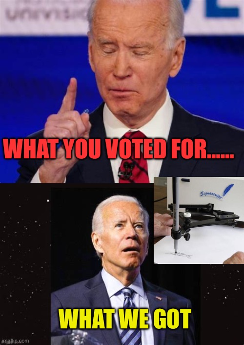 What was really voted for! | What you voted for……; What we got | image tagged in biden jokes,sad joe biden,democrats,democratic socialism,puppet | made w/ Imgflip meme maker