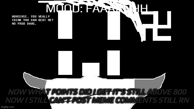 ANNOUNCEMENT. 2 | MOOD: faaaahhh; now what points did i get it's still above 800
now i still can't post meme comments still rn | image tagged in announcement | made w/ Imgflip meme maker
