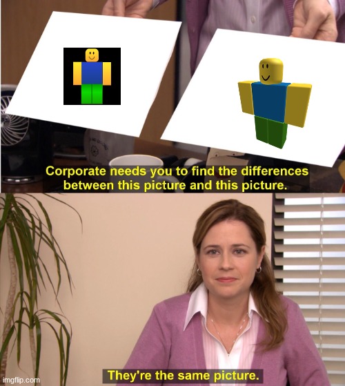noob | image tagged in memes,they're the same picture,roblox noob | made w/ Imgflip meme maker