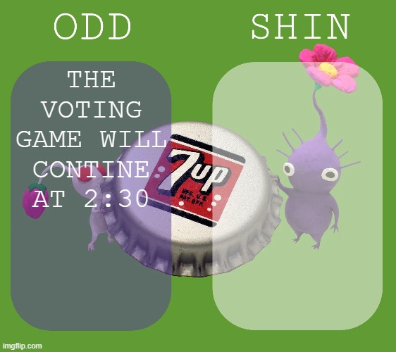 Shin and odd shared announcement template | the voting game will contine at 2:30 | image tagged in shin and odd shared announcement template | made w/ Imgflip meme maker