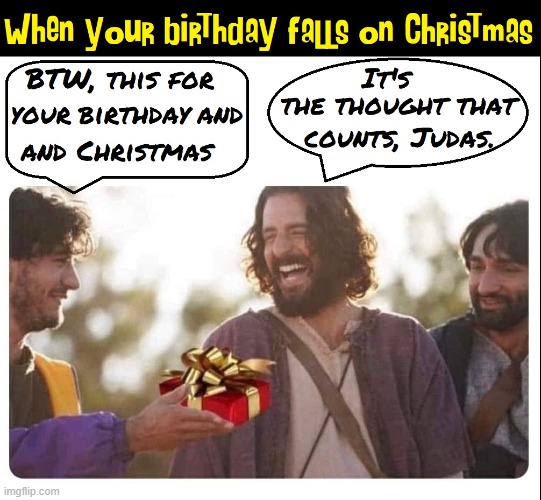 The Kiss of Death... to a friendship | image tagged in vince vance,birthday,christmas,gift,jesus,judas | made w/ Imgflip meme maker