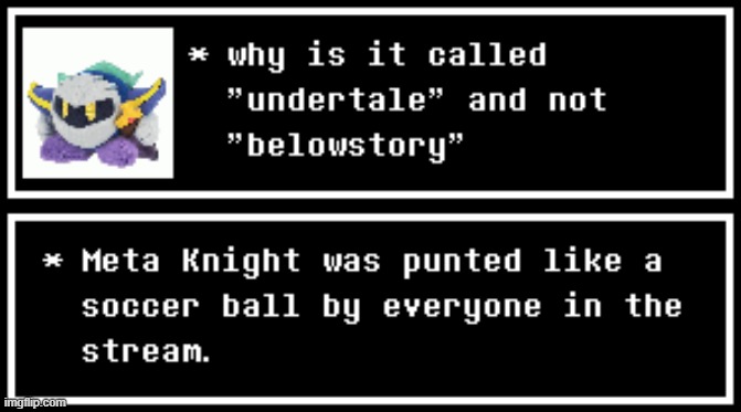 Why is it called Deltarune and not Alphaglyph | made w/ Imgflip meme maker