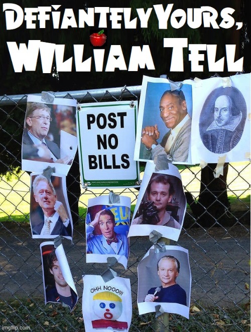 POST NO BILLS | image tagged in vince vance,william,nickname,bill,defiance,memes | made w/ Imgflip meme maker