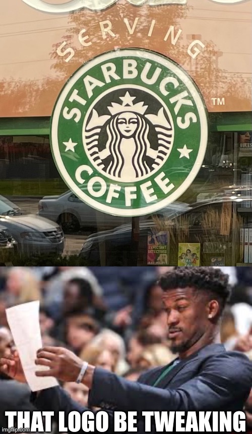 Oops | That logo be tweaking | image tagged in what am i reading,starbucks,logo,you had one job | made w/ Imgflip meme maker