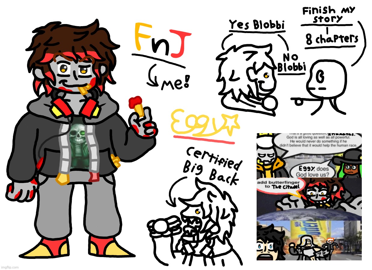 FnJ! my sona thingy or whatever you wanna call him. He will represent me in future thingamabobs I may make. | made w/ Imgflip meme maker