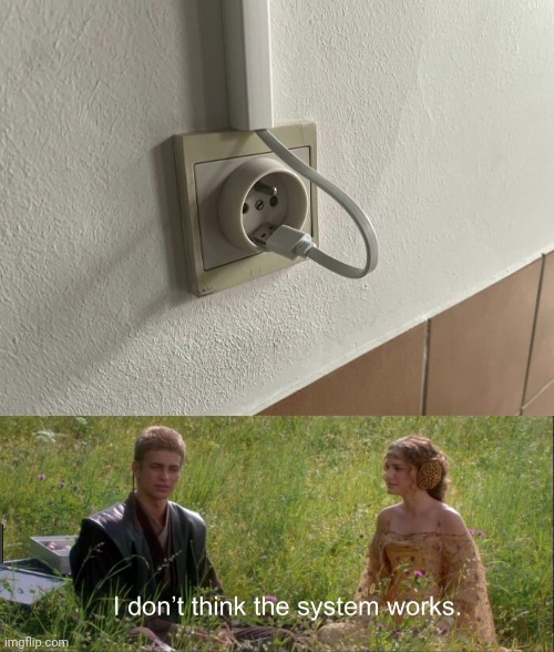 Oh such a plug | image tagged in i don't think the system works,plug,adapter,you had one job,memes,charger | made w/ Imgflip meme maker