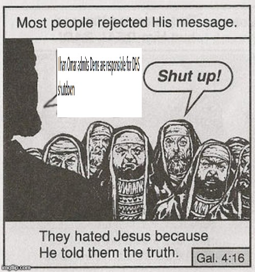 And the truth shall set you free! | image tagged in they hated him,memes | made w/ Imgflip meme maker
