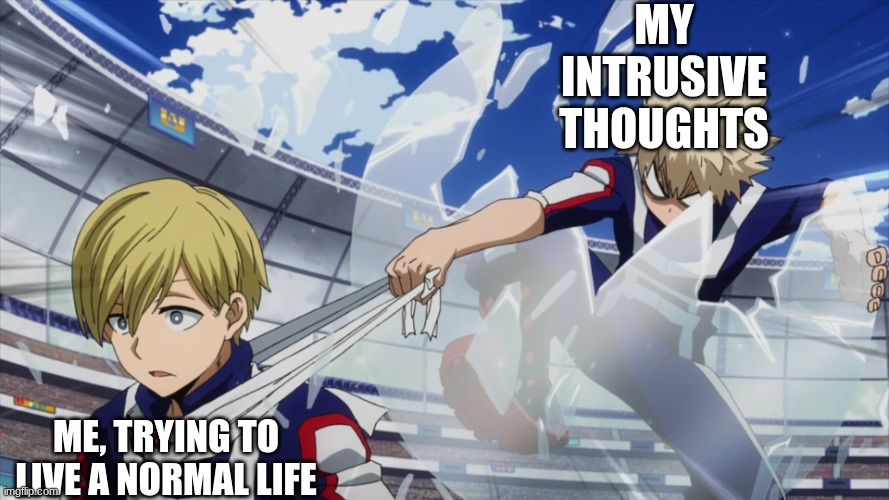 ah, sorry for all the monoma | my intrusive thoughts; me, trying to live a normal life | image tagged in bakugo stealing headband,intrusive thoughts,mha,memes | made w/ Imgflip meme maker