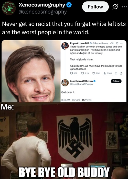 Me:; Bye bye old buddy | image tagged in funny,sarcasm,politics,liberals | made w/ Imgflip meme maker