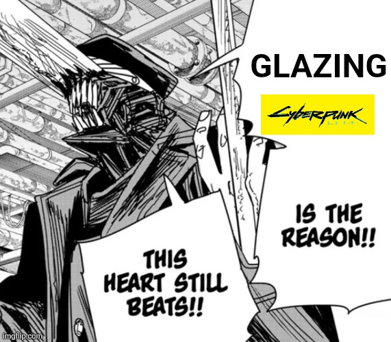 killing chainsaw man is the reason this heart still beats | Glazing | image tagged in killing chainsaw man is the reason this heart still beats | made w/ Imgflip meme maker