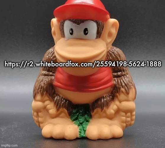 everyone forgot this existed | https://r2.whiteboardfox.com/25594198-5624-1888 | image tagged in diddy kong | made w/ Imgflip meme maker