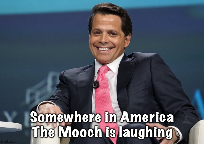 Anthony Scaramucci | Somewhere in America
The Mooch is laughing | image tagged in anthony scaramucci | made w/ Imgflip meme maker