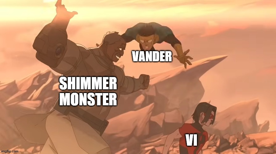 Day 492 of Arcane memes until the next season/series comes out. | vander; shimmer monster; vi | image tagged in arcane | made w/ Imgflip meme maker