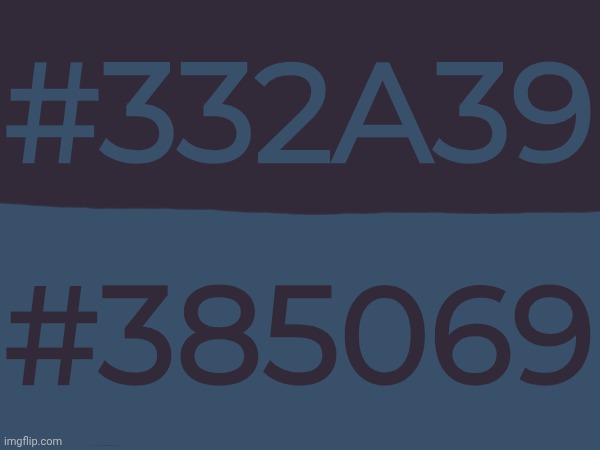 #332a39 #385069 | made w/ Imgflip meme maker
