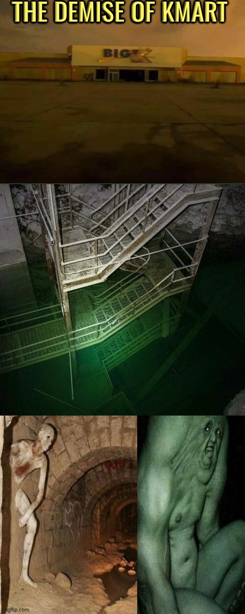 The Demise Of Kmart | The demise of Kmart | image tagged in cursed images,kmart,died,what a terrible day to have eyes,abandoned,unsee juice | made w/ Imgflip meme maker