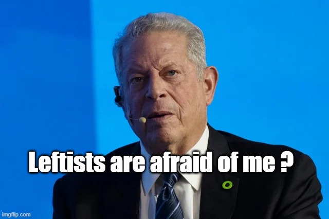 Leftists are afraid of me ? | made w/ Imgflip meme maker