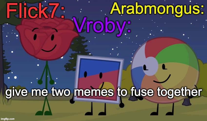 dead chat | give me two memes to fuse together | image tagged in flick7 vroby arab shared temp | made w/ Imgflip meme maker