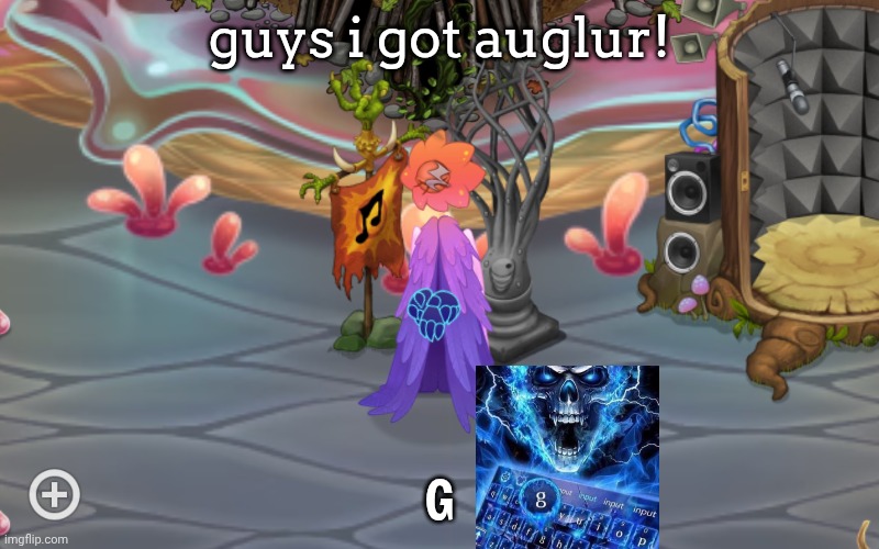 finally | guys i got auglur! G | image tagged in auglur,msm,my singing monsters,ethereals,eeeeeeeeeeeeeeeeeeeee | made w/ Imgflip meme maker