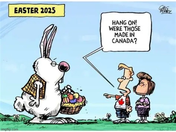 image tagged in easter,2025,eggs,canada,tariffs,happy easter | made w/ Imgflip meme maker