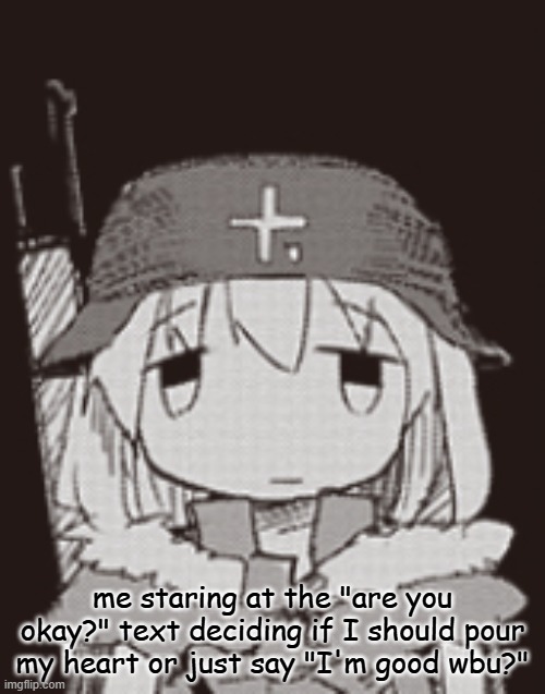 yuuri staring | me staring at the "are you okay?" text deciding if I should pour my heart or just say "I'm good wbu?" | image tagged in yuuri staring | made w/ Imgflip meme maker