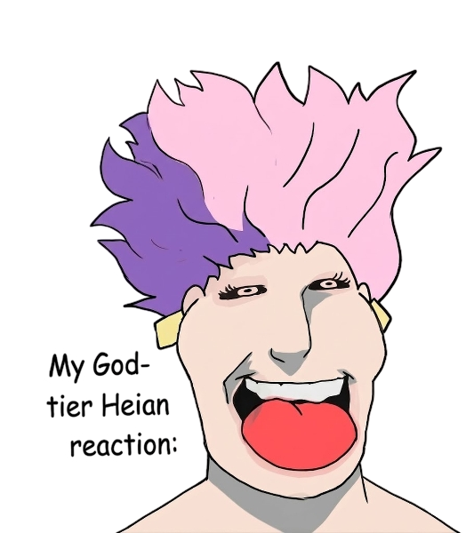 My God-Tier Heian Reaction Blank Meme Template