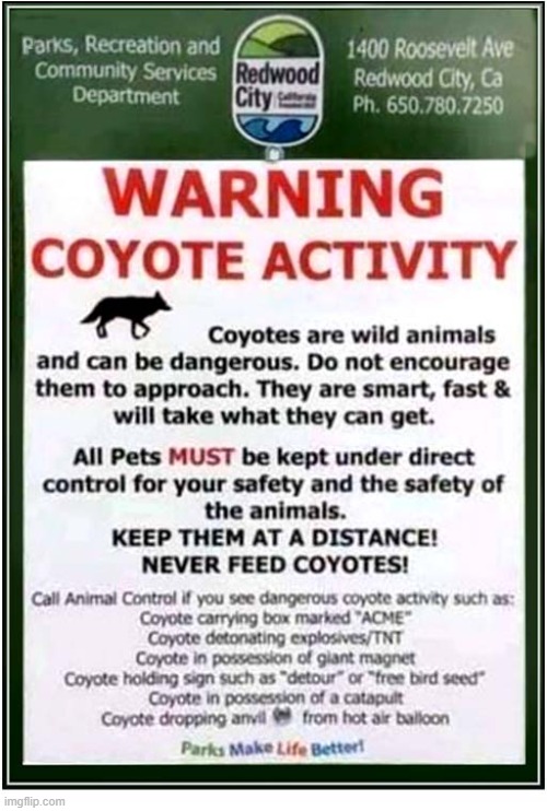 Just A Great Sign ! | image tagged in funny signs,coyotes,wile e coyote | made w/ Imgflip meme maker
