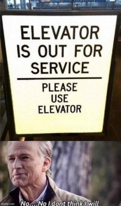 image tagged in no i don't think i will | made w/ Imgflip meme maker