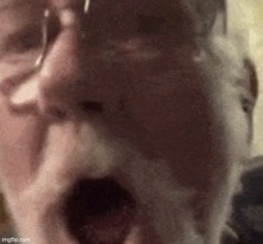 Oh hell naw old guy | image tagged in oh hell naw old guy | made w/ Imgflip meme maker